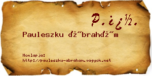 Pauleszku Ábrahám névjegykártya